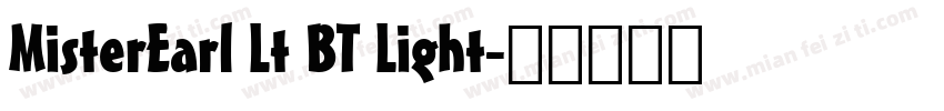 MisterEarl Lt BT Light字体转换